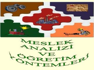 MESLEK ANALİZİ VE ÖĞRETİM YÖNTEMLERİ