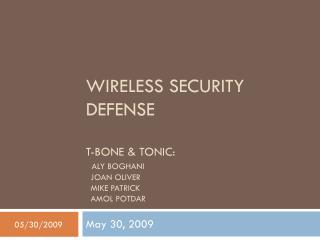 WIRELESS SECURITY DEFENSE T-BONE &amp; TONIC: ALY BOGHANI JOAN OLIVER MIKE PATRICK AMOL POTDAR