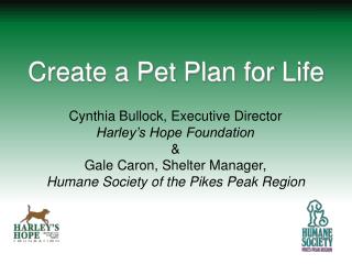 Cynthia Bullock, Executive Director Harley’s Hope Foundation & Gale Caron, Shelter Manager,