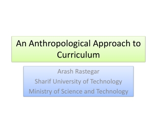 An Anthropological Approach to Curriculum