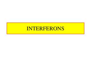 INTERFERONS