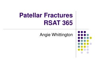 Patellar Fractures RSAT 365