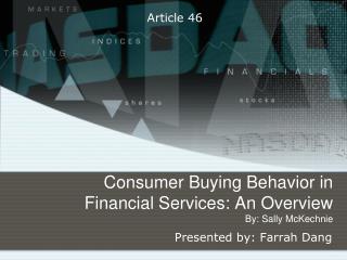 Consumer Buying Behavior in Financial Services: An Overview By: Sally McKechnie