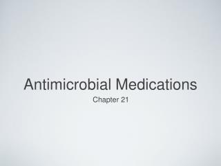 Antimicrobial Medications