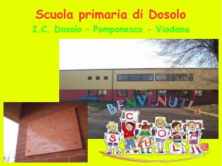 Scuola primaria di Dosolo I.C. Dosolo – Pomponesco - Viadana