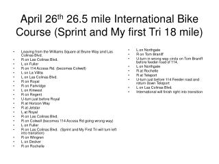 April 26 th 26.5 mile International Bike Course (Sprint and My first Tri 18 mile)
