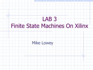 LAB 3 Finite State Machines On Xilinx