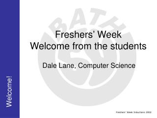 Freshers’ Week Welcome from the students
