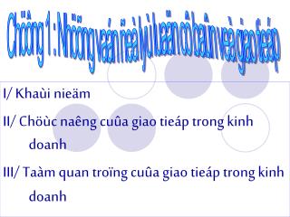 I/ Khaùi nieäm II/ Chöùc naêng cuûa giao tieáp trong kinh doanh