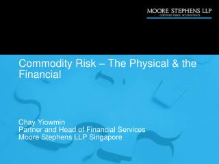 Commodity Risk – The Physical & the Financial