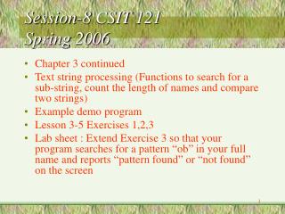 Session-8 CSIT 121 Spring 2006