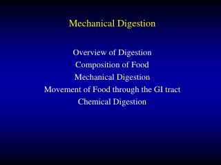 Mechanical Digestion