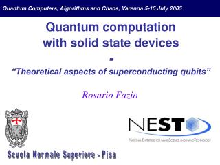 Quantum computation with solid state devices - “Theoretical aspects of superconducting qubits”