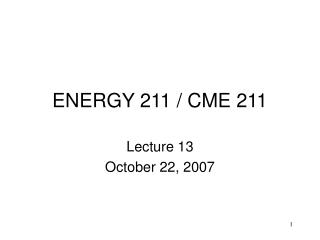 ENERGY 211 / CME 211