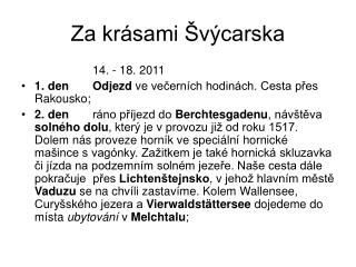 Za krásami Švýcarska