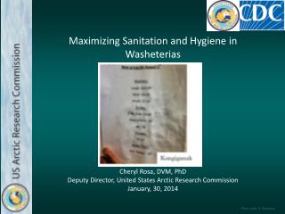 Maximizing Sanitation and Hygiene in Washeterias Cheryl Rosa, DVM, PhD