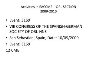 Activities in EACCME – ORL SECTION 2009-2010