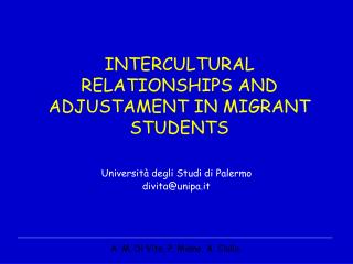 INTERCULTURAL RELATIONSHIPS AND ADJUSTAMENT IN MIGRANT STUDENTS