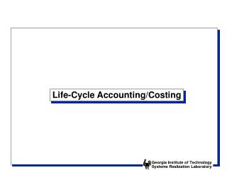 Life-Cycle Accounting/Costing