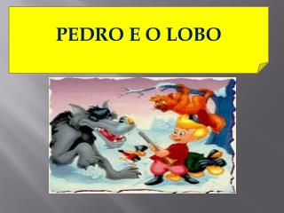 PEDRO E O LOBO