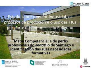 Mapa Industrial CHUS Radiografía industrial Relación co entorno económico Actividades de I+D