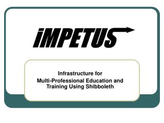 Infrastructure for Multi-Professional Education and Training Using Shibboleth