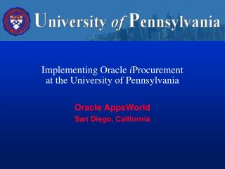 Implementing Oracle i Procurement at the University of Pennsylvania