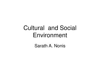Cultural and Social Environment