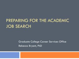 Preparing for the Academic Job Search