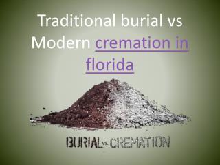 traditional burials vs modern cremation
