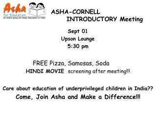 Sept 01 Upson Lounge 5:30 pm FREE Pizza, Samosas, Soda HINDI MOVIE screening after meeting!!!