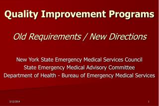 Quality Improvement Programs Old Requirements / New Directions