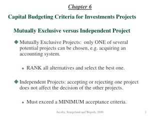 Capital Budgeting Criteria for Investments Projects Mutually Exclusive versus Independent Project