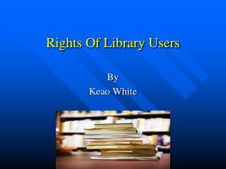 Rights Of Library Users
