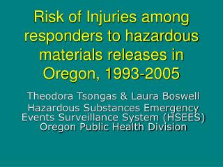 Risk of Injuries among responders to hazardous materials releases in Oregon, 1993-2005