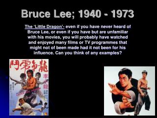 Bruce Lee; 1940 - 1973