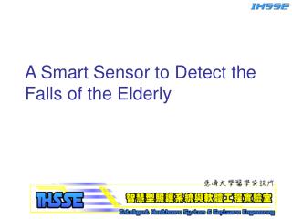 A Smart Sensor to Detect the Falls of the Elderly