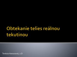 Obtekanie telies reálnou tekutinou