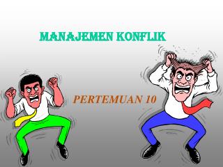 PPT - MANAJEMEN KONFLIK PowerPoint Presentation, Free Download - ID:3904781