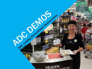 ADC: Leading The Australian Demonstration Market
