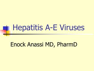 Hepatitis A-E Viruses