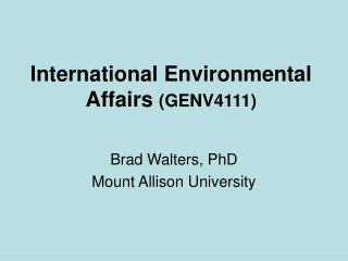 International Environmental Affairs (GENV4111)