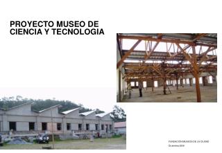 PROYECTO MUSEO DE CIENCIA Y TECNOLOGIA