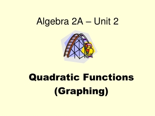 Algebra 2A – Unit 2