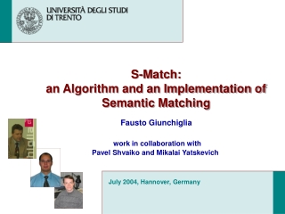 S-Match: an Algorithm and an Implementation of Semantic Matching