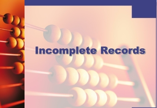 Incomplete Records