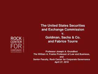 The United States Securities and Exchange Commission v. Goldman, Sachs &amp; Co. and Fabrice Tourre