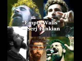 “Empty Walls” – Serj Tankian