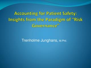 Accounting for Patient Safety: Insights from the Paradigm of “Risk Governance”