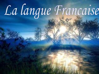 La langue Francaise